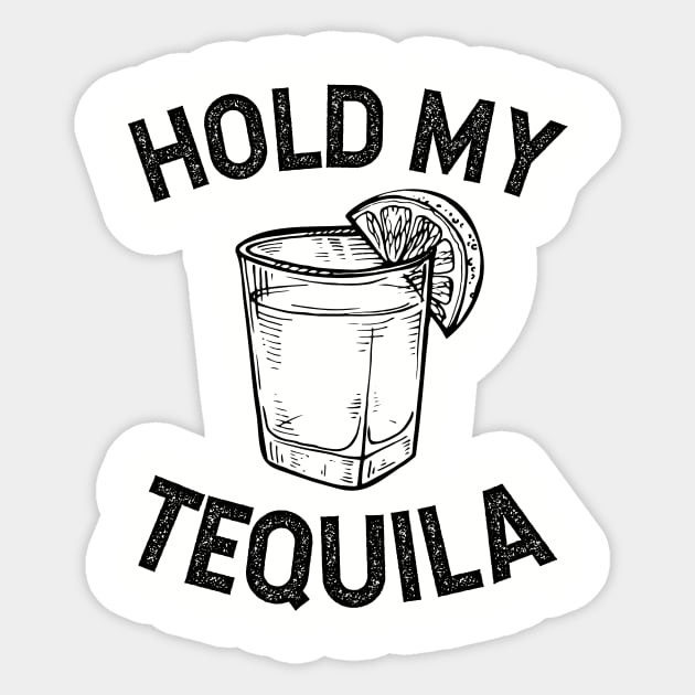 Hold my Tequila Sticker by verde